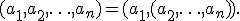 (a_1, a_2, \ldots, a_n) = (a_1, (a_2, \ldots, a_n)).