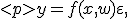 
y = f(x, w) + \varepsilon,
</p>
