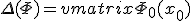 \Delta(\Phi) = \begin{vmatrix} \Phi_0(x_0) & \Phi_1(x_0) & \cdots & \Phi_n(x_0) \\\Phi_0(x_1) & \Phi_1(x_1) & \cdots & \Phi_n(x_1)\\ \hdots{4}  \\\Phi_0(x_n) & \Phi_1(x_n) & \cdots & \Phi_n(x_n)\end{vmatrix}