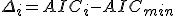 \Delta_i = AIC_i - AIC_{min}