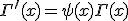 \Gamma^\prime(x)=\psi(x)\Gamma(x)