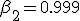 \beta_2=0.999