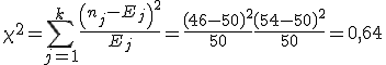 \chi^2 = \sum_{j=1}^k \frac{ \left( n_j-E_j \right)^2}{E_j}= \frac{\left(46-50 \right)^2}{50}+\frac{\left(54-50 \right)^2}{50}=0,64 
