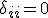 \delta_{ii}=0
