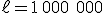\ell = 1\,000\ 000