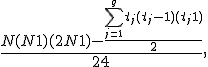 \frac{N(N+1)(2N+1) - \frac{\sum_{j=1}^{g}{t_j(t_j-1)(t_j+1)}}{2}}{24},