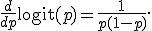 
\frac{d}{dp}\operatorname{logit}(p)
=
\frac{1}{p(1-p)}.
