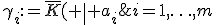 \gamma_i:=\bar{K}( \| a_i\;-\;y_i\| ) ,\;i=1,\ldots,m