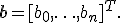 \mathbf{b}=[b_0,\ldots,b_n]^T.