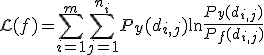\mathcal{L}(f) = \sum_{i=1}^m \sum_{j=1}^{n_i} P_{y}(d_{i,j}) \ln \frac{P_{y}(d_{i,j})}{P_{f}(d_{i,j})}
