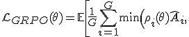 \mathcal{L}_{GRPO}(\theta) = \mathbb{E}\left[\frac{1}{G}\sum_{i=1}^{G} \min\left( \rho_i(\theta)\hat{A}_i,\; \mathrm{clip}(\rho_i(\theta), 1-\varepsilon, 1+\varepsilon)\hat{A}_i \right)\right]