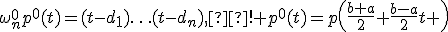 \omega_n^0p^0(t)=(t-d_1)\ldots(t-d_n), ! p^0(t)=p\left(\frac{b+a}{2}+\frac{b-a}{2}t \right)