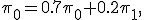 \pi_0=0.7\pi_0+0.2\pi_1,