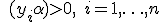 \quad (y_i + \alpha)> 0, \quad i = 1,\ldots,n