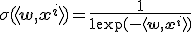 \sigma(\langle\mathbf{w},\mathbf{x}^{i}\rangle) = \frac{1}{1 + \exp(-\langle\mathbf{w},\mathbf{x}^{i}\rangle)} 