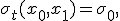 \sigma_t(x_0, x_1) = \sigma_0,