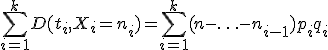 \sum_{i=1}^kD(t_i,X_i=n_i)=\sum_{i=1}^k(n-\ldots-n_{i-1})p_iq_i