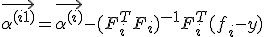 \vec{\alpha^{(i+1)}} =  \vec{\alpha^{(i)}} - (F^T_i F_i)^{-1}F^T_i(f_i - y)