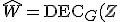 \widehat{W} = \mathrm{DEC}_G(Z; \Theta^S)