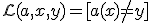 {\mathcal L}(a,x,y) = [a(x)\neq y]