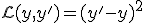 {\mathcal L}(y,y') = (y'-y)^2