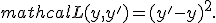 {mathcal L}(y,y') = (y'-y)^2.