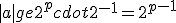 |a|ge2^pcdot2^{-1}=2^{p-1}