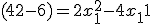  (4 + 2 - 6) = 2x_1^2  - 4x_1  + 1