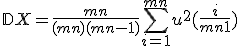  \mathbb{D}X = \frac{mn}{(m + n)(m + n - 1)} \sum_{i = 1}^{m + n} u^2( \frac{i}{m + n + 1} ) 