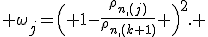  \omega_j=\Big( 1-\frac{\rho_{n,(j)}}{\rho_{n,(k+1)}} \Big)^2. 