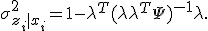  \sigma_{z_i|x_i}^2 = 1 - \lambda^T(\lambda \lambda^T + \Psi)^{-1}\lambda.