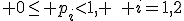  0\le p_i<1, \quad i=1,2