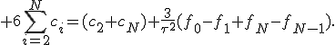  6\sum_{i=2}^Nc_i=(c_2+c_N)+\frac{3}{\tau^2}(f_0-f_1+f_N-f_{N-1}).