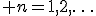 X_n,X,\; n=1,2,\ldots