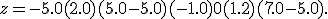  z=-5.0 + (+2.0)(5.0-5.0) + (-1.0)0 + (+1.2)(7.0-5.0).