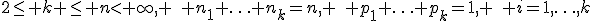 2\le k \le n< \infty, \quad n_1+\ldots+n_k=n, \quad p_1+\ldots+p_k=1, \quad i=1,\ldots,k