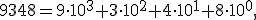 9348=9\cdot10^3+3\cdot10^2+4\cdot10^1+8\cdot10^0,