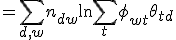  \ln \prod_{d\in D}\prod_{w\in d} p(w,c,y | d)^{n_{dw}} &= \sum_{d,w} n_{dw} \ln \sum_t \phi_{wt} \theta_{td} + {}\\&+ \tau_C \sum_{d} n_{d} \ln \sum_t \psi_{c_d t} \theta_{td} + {}\\&+ \tau_Y \sum_{d} n_{d} \ln \sum_t \xi_{y_d t} \theta_{td} \;\to\; \max_{\Phi,\Theta,\Psi,\Xi}