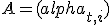 A = (alpha_{t,i})