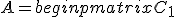 A = begin{pmatrix} C_1 & B_1 & 0   & 0   & cdots & 0 & 0
                         \ A_2 & C_2 & B_2 & 0   & cdots & 0 & 0
                         \ 0   & A_3 & C_3 & B_3 & cdots & 0 & 0 
                         \ cdots & cdots & cdots & cdots & cdots & cdots & cdots 
                         \ cdots & cdots & cdots & cdots & cdots & cdots & cdots 
                         \ cdots & cdots & cdots & cdots & cdots & cdots & B_{n-1}
                         \ 0 & 0 & 0 & 0 & cdots & A_{n} & C_{n}
            end{pmatrix},