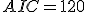 AIC=120