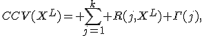 CCV(X^L)= \sum_{j=1}^k R(j,X^L) \Gamma(j),
