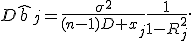 D\hat{b}_j=\frac{\sigma^2}{(n-1)D x_j}\frac{1}{1-R_j^2}.