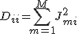 D_{ii} = \sum_{m=1}^{M} J_{mi}^2