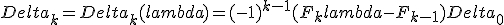 Delta_k=Delta_k(lambda)=(-1)^{k-1}(F_klambda-F_{k-1})Delta_0