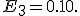 
E_3=0.10.

