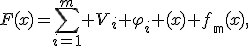 F(x)=\sum^{m}_{i=1} {V_i \varphi_i (x)}+f_{\mathbb{m}}(x),