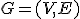 G = (V, E)
