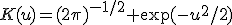 K(u)=(2\pi)^{-1/2} \exp(-u^2/2)