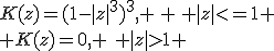 K(z)=(1-|z|^3)^3, \, \, |z|<=1 \\ K(z)=0, \,\, |z|>1 